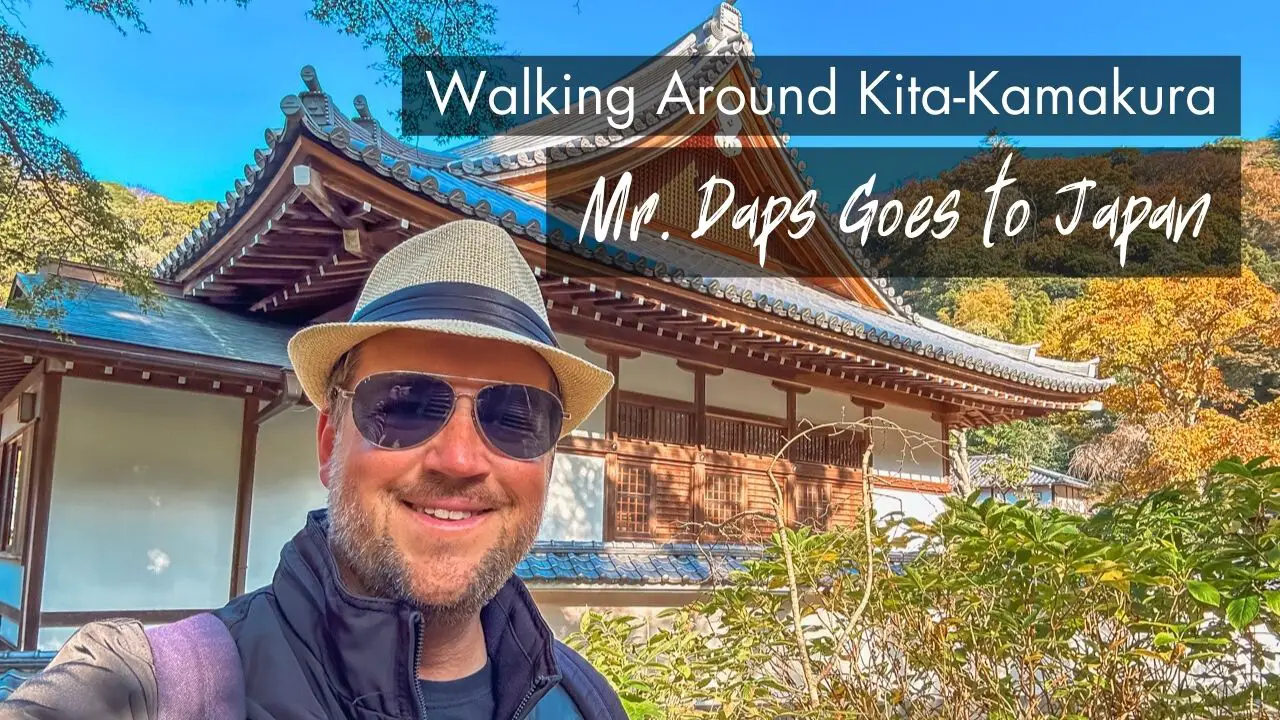 Walking Around Kita-Kamakura - Mr. Daps Goes to Japan