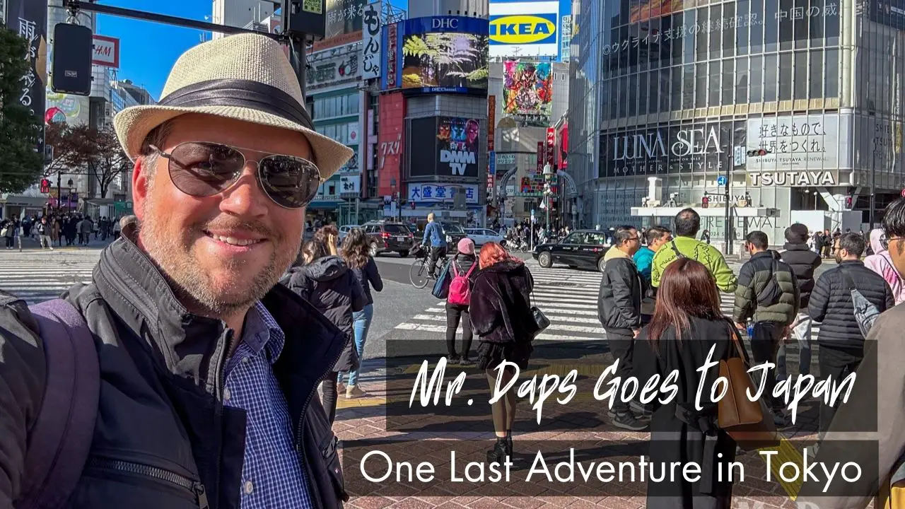 One Last Adventure in Tokyo - Mr. Daps Goes to Japan