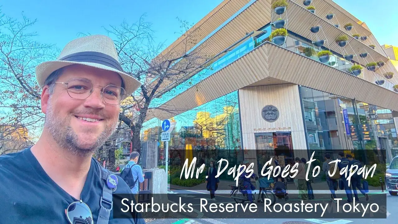 Starbucks Reserve Roastery Tokyo - Mr. Daps Goes to Japan